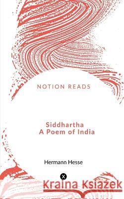 Siddhartha A Poem of India Hermann Hesse 9781648922817 Notion Press - książka