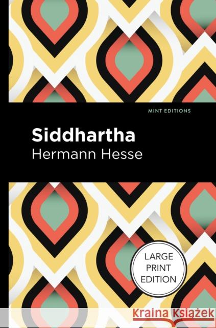 Siddhartha: Large Print Edition Hesse, Hermann 9781513136592 West Margin Press - książka