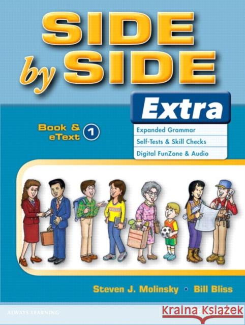 Side by Side Extra 1 Student Book & Etext Steven Molinsky Bill Bliss 9780132458849 Pearson Education ESL - książka