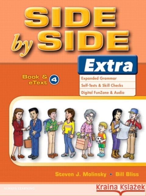 Side by Side Extra 4 Student Book & Etext Steven Molinsky Bill Bliss 9780132458887 Pearson Education ESL - książka