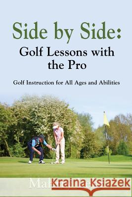 Side by Side: Golf Lessons with the Pro Mahrty Lehr 9781634912518 Booklocker.com - książka