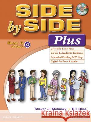 Side by Side Plus 4 Book & eText with CD Steven J. Molinsky, Bill Bliss 9780133829051 Pearson Education (US) - książka