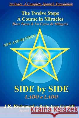 Side by Side: The Twelve Steps and A Course in Miracles Cundiff, Bette Jean 9781439251355 Booksurge Publishing - książka