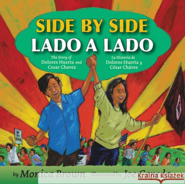 Side by Side/Lado a Lado: The Story of Dolores Huerta and Cesar Chavez/La Historia de Dolores Huerta Y Cesar Chavez Monica Brown Joe Cepeda 9780061227820 HarperCollins Espanol - książka