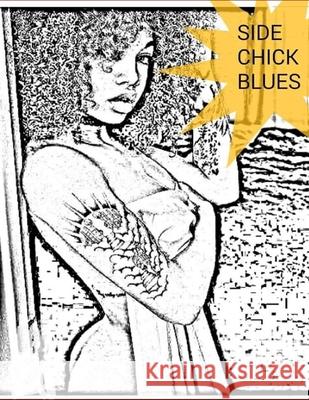 Side Chick Blues Shaondell Black Shawn O. 9781675346303 Independently Published - książka