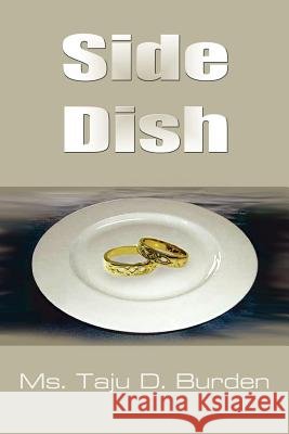 Side Dish Taju D. Burden 9781418490706 Authorhouse - książka