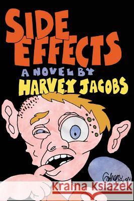Side Effects Harvey Jacobs 9781542641531 Createspace Independent Publishing Platform - książka