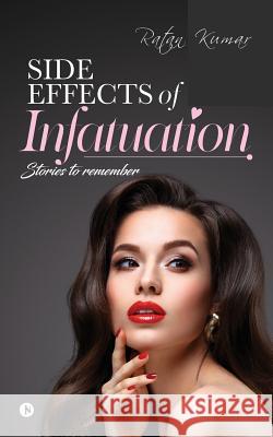 Side Effects of Infatuation Ratan Kumar 9781946869104 Notion Press - książka