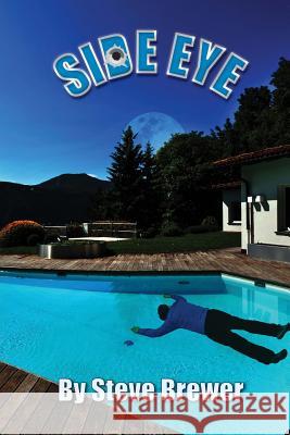 Side Eye Steve Brewer 9781546620174 Createspace Independent Publishing Platform - książka