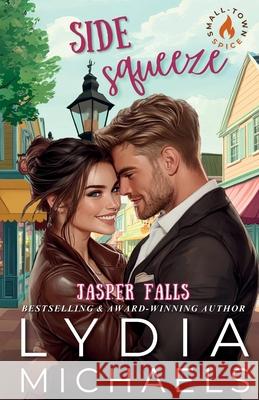 Side Squeeze: Artist Rendition Lydia Michaels 9781957573700 Bailey Brown Publishing - książka