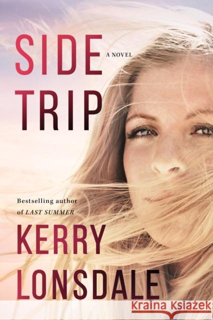 Side Trip Kerry Lonsdale 9781542016964 Lake Union Publishing - książka