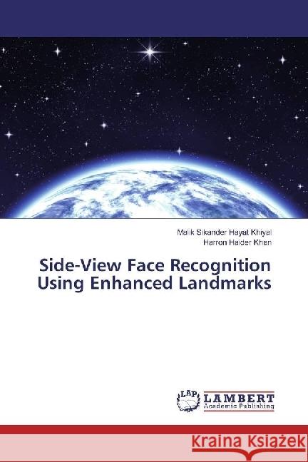 Side-View Face Recognition Using Enhanced Landmarks Khiyal, Malik Sikander Hayat; Khan, Harron Haider 9783330005457 LAP Lambert Academic Publishing - książka