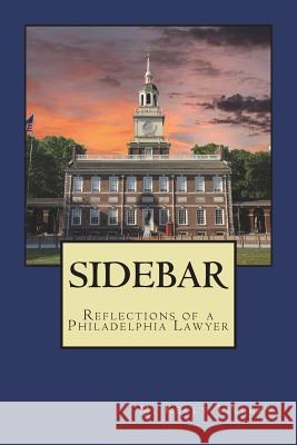 Sidebar: Reflections Of A Philadelphia Lawyer Tillery, M. Kelly 9781721171439 Createspace Independent Publishing Platform - książka