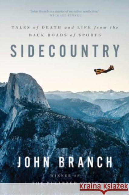 Sidecountry: Tales of Death and Life from the Back Roads of Sports John Branch 9781324021889 W. W. Norton & Company - książka