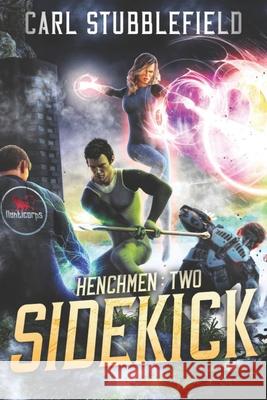 Sidekick: A Superhero LitRPG Adventure Carl Stubblefield 9781637660096 Mountaindale Press - książka