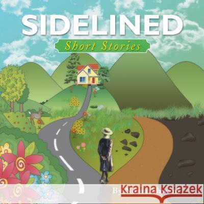 Sidelined: Short Stories Noma Shweni 9781493138791 Xlibris Corporation - książka