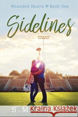 Sidelines S. M. Smith 9781535583923 Createspace Independent Publishing Platform - książka