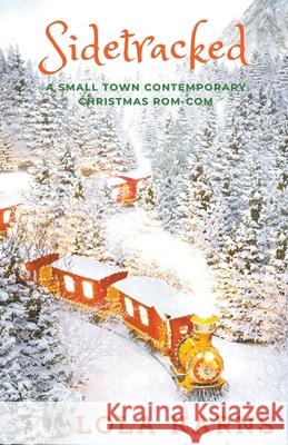 Sidetracked: A Small Town Contemporary Rom-Com Lola Karns 9781393107392 Lola Karns - książka