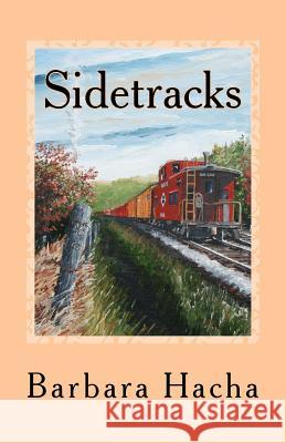 Sidetracks: A novella Hacha, Barbara 9780983198765 Mediamix Productions - książka