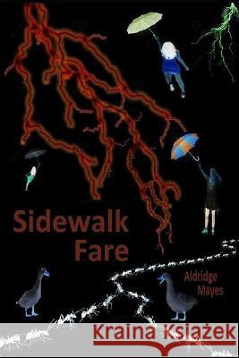 Sidewalk Fare Mayes Aldridge Mayes 9798777742469 Independently published - książka