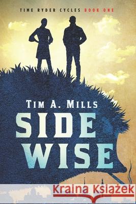 Sidewise Tim a. Mills 9781947039049 Winged Tiger Media - książka