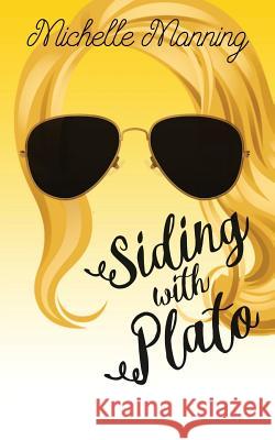 Siding with Plato Michelle Manning 9781910782385 Clink Street Publishing - książka