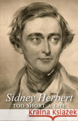Sidney Herbert: too short a life Foster, Ruscombe E. 9781906978693 Hobnob Press - książka