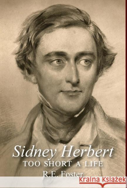 Sidney Herbert: too short a life Foster, Ruscombe E. 9781906978709 Hobnob Press - książka