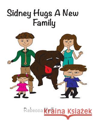 Sidney Hugs A New Family Neill, Rebecca 9781482300154 Createspace - książka