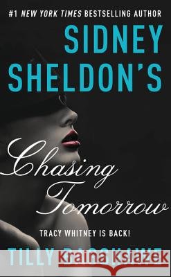 Sidney Sheldon's Chasing Tomorrow Sidney Sheldon Tilly Bagshawe 9780062304032 Harper - książka