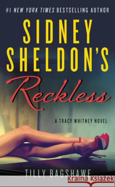 Sidney Sheldon's Reckless: A Tracy Whitney Novel Sidney Sheldon Tilly Bagshawe 9780062304063 William Morrow & Company - książka