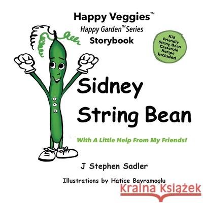 Sidney String Bean Storybook 8: With A Little Help From My Friends Sadler, J. Stephen 9781953578129 Sadler Media, LLC - książka