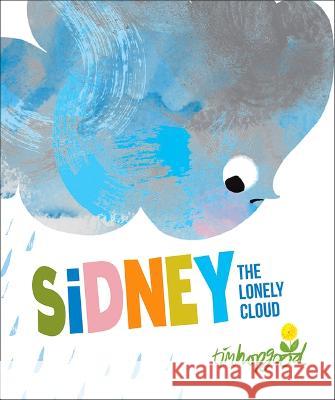 Sidney the Lonely Cloud Tim Hopgood 9781947888395 Flyaway Books - książka