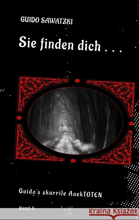 Sie finden dich ... Sawatzki, Guido 9783384379702 tredition - książka