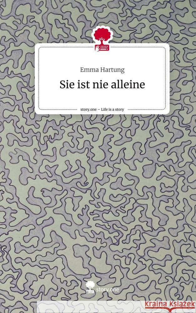 Sie ist nie alleine. Life is a Story - story.one Hartung, Emma 9783710897740 story.one publishing - książka