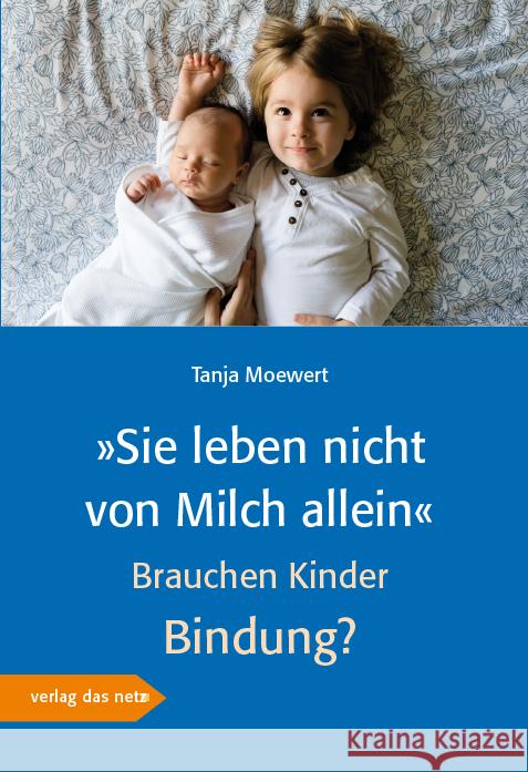 »Sie leben nicht von Milch allein« Möwert, Tania 9783868921748 Verlag das netz - książka