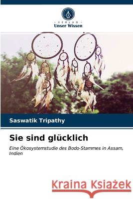 Sie sind glücklich Saswatik Tripathy 9786203382235 Verlag Unser Wissen - książka