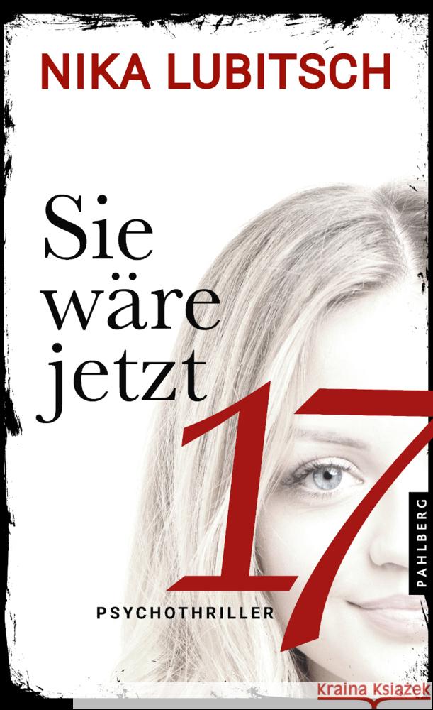 Sie wäre jetzt 17 Lubitsch, Nika 9783988450333 Pahlberg Verlag - książka