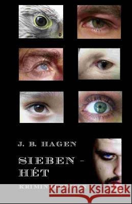 Sieben: Hét Hagen, J. B. 9781544676173 Createspace Independent Publishing Platform - książka