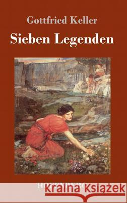 Sieben Legenden Gottfried Keller 9783743722897 Hofenberg - książka