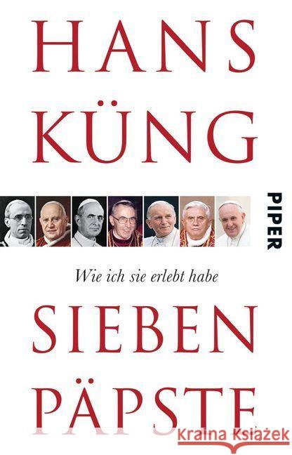 Sieben Päpste : Wie ich sie erlebt habe Küng, Hans 9783492310086 Piper - książka