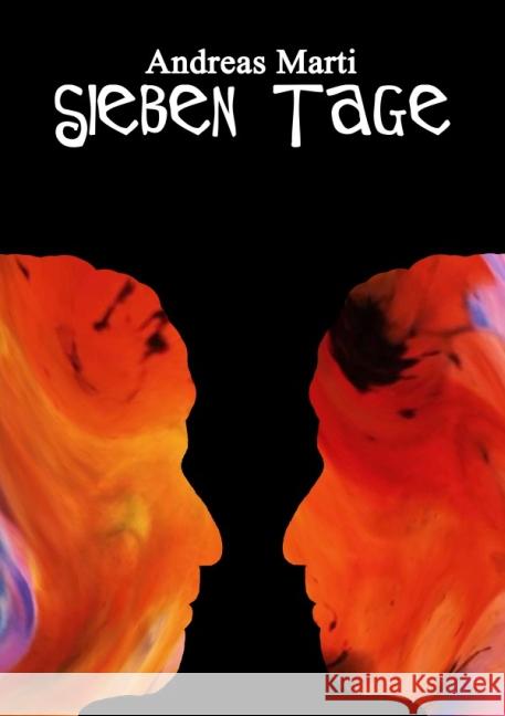 Sieben Tage Marti, Andreas 9783844287479 epubli - książka