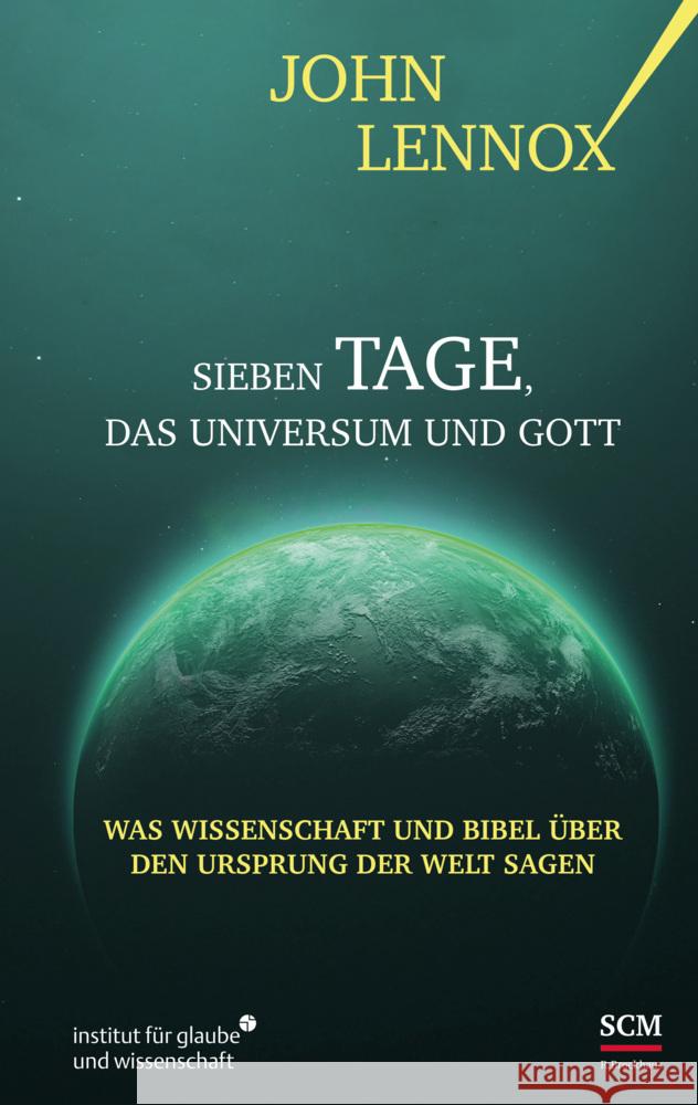 Sieben Tage, das Universum und Gott Lennox, John 9783417241860 SCM R. Brockhaus - książka