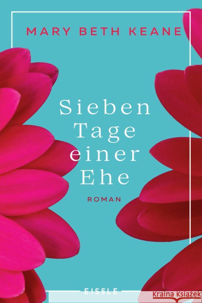 Sieben Tage einer Ehe Keane, Mary Beth 9783961612574 Eisele Verlag - książka