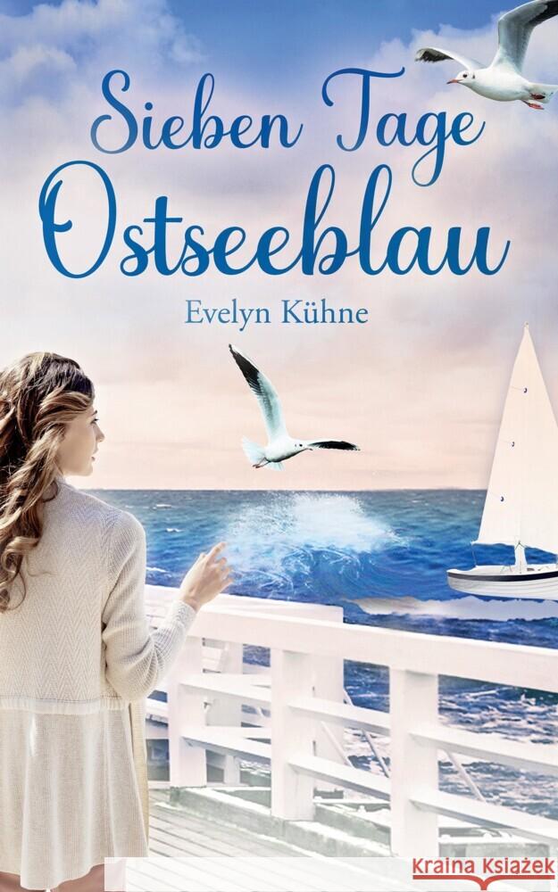 Sieben Tage Ostseeblau Kühne, Evelyn 9783347658998 tredition - książka