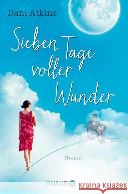 Sieben Tage voller Wunder : Roman Atkins, Dani 9783426520888 Droemer/Knaur - książka
