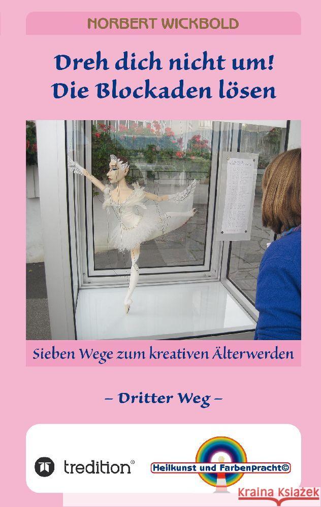 Sieben Wege zum kreativen Älterwerden 3 Wickbold, Norbert 9783347793248 tredition - książka