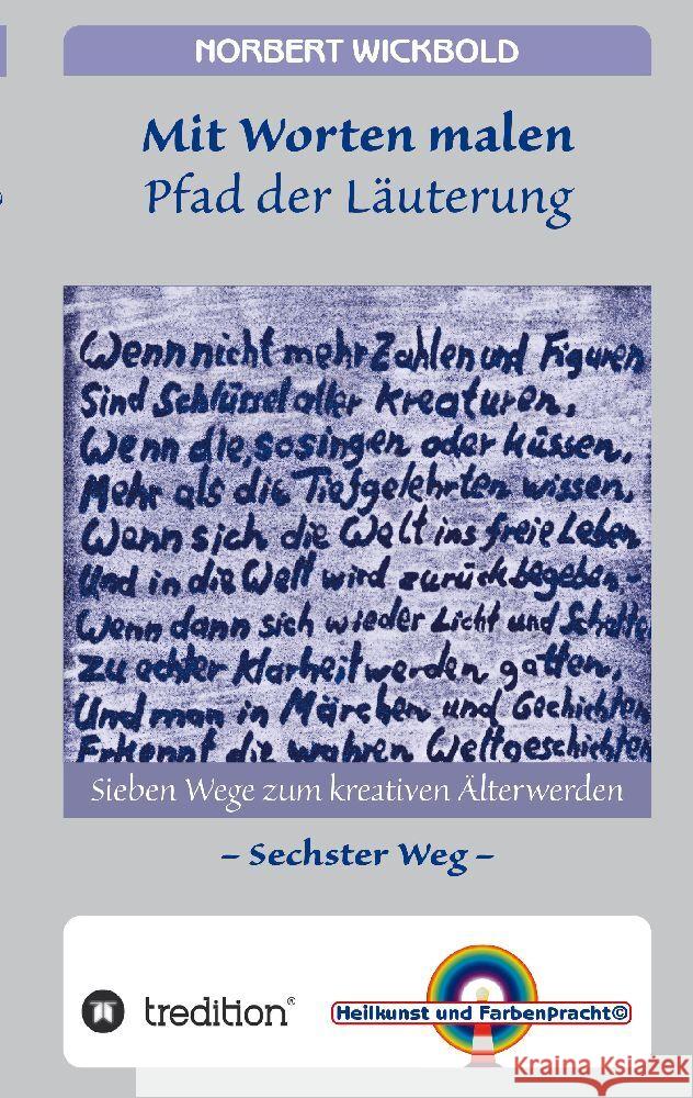 Sieben Wege zum kreativen ?lterwerden 6: Mit Worten malen - Pfad der L?uterung Norbert Wickbold 9783384148223 Tredition Gmbh - książka