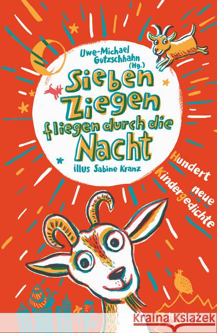 Sieben Ziegen fliegen durch die Nacht Hundert neue Kindergedichte : hrsg. von Uwe-Michael Gutzschhahn  9783423762014 DTV - książka