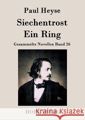 Siechentrost / Ein Ring: Gesammelte Novellen Band 26 Paul Heyse 9783843036115 Hofenberg - książka